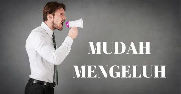 Mudah Mengeluh, salah satu Tanda Orang Yang Kurang Bersyukur