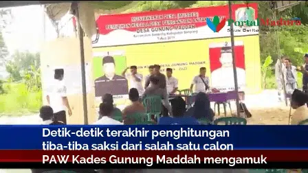 Dugaan Kericuhan Pemilihan PAW Kades Gunung Maddah Sampang