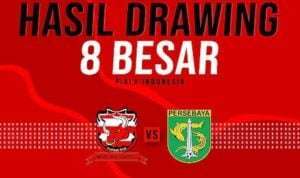 Hasil Drawing, Madura United Bertemu Persebaya di 8 Besar Piala Indonesia