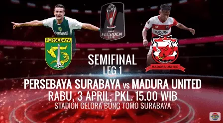 Persebaya vs , Live Streaming Semifinal Piala Presiden 15.30 WIB