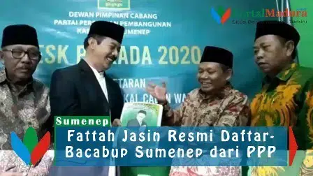 Video- Fattah Jasin Serahkan Formulir Pendaftaran Bacabup Sumenep 2020 di PPP