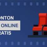 Ini Daftar Situs Nonton Film Online Gratis 2024