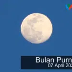 Malam Ini, (Supermoon) Purnama Terbesar Selama 2020