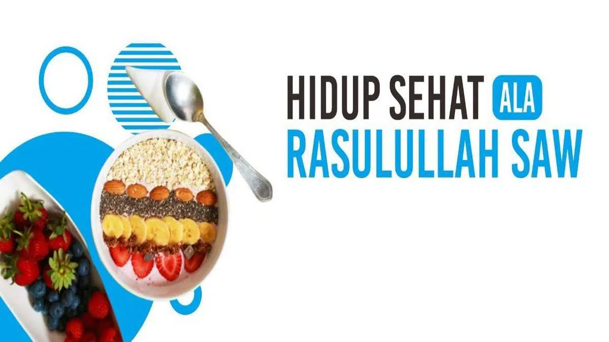 10 Tips Hidup Sehat Ala Nabi Muhammad SAW