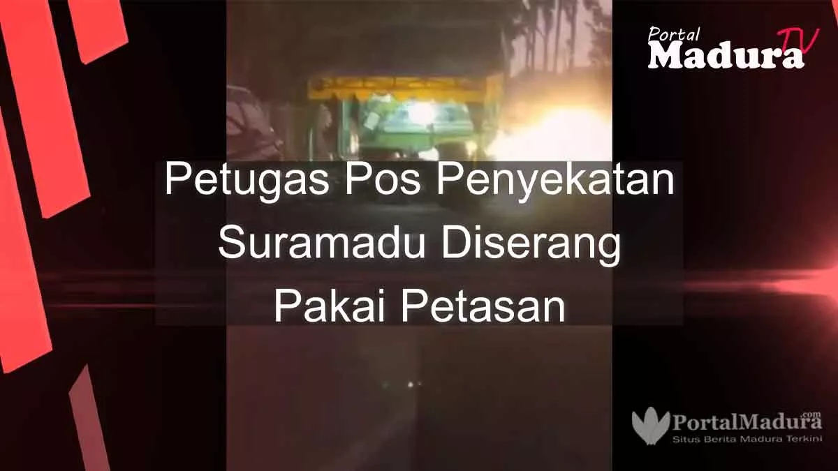 Video Detik-detik Petugas Pos Penyekatan Suramadu Diserang Pakai Petasan