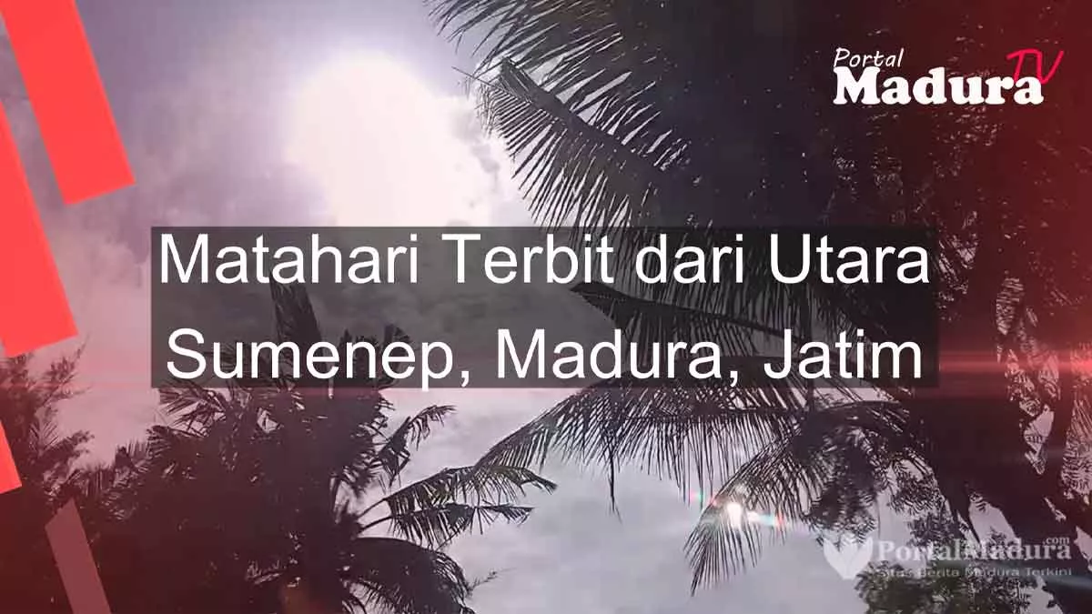 Matahari Terlihat Terbit dari Utara Sumenep