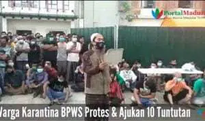 Warga Karantina BPWS Protes, Ajukan 10 Tuntutan