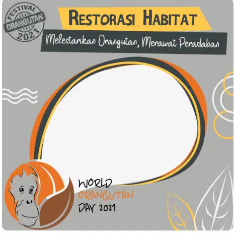 Twibbon Hari Orangutan Internasional Atau International Orangutan Day