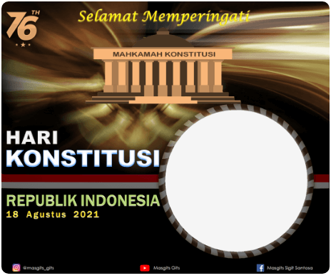 Twibbon Selamat Memperingati Hari Konstitusi Republik Indonesia