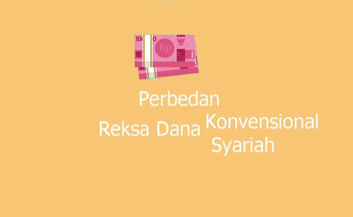 perbedaan reksa dana konvensional dan reksa dana syariah