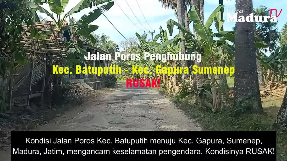 [LIVE] Kondisi Jalan Poros Penghubung Kecamatan Batuputih menuju Gapura Sumenep Rusak!