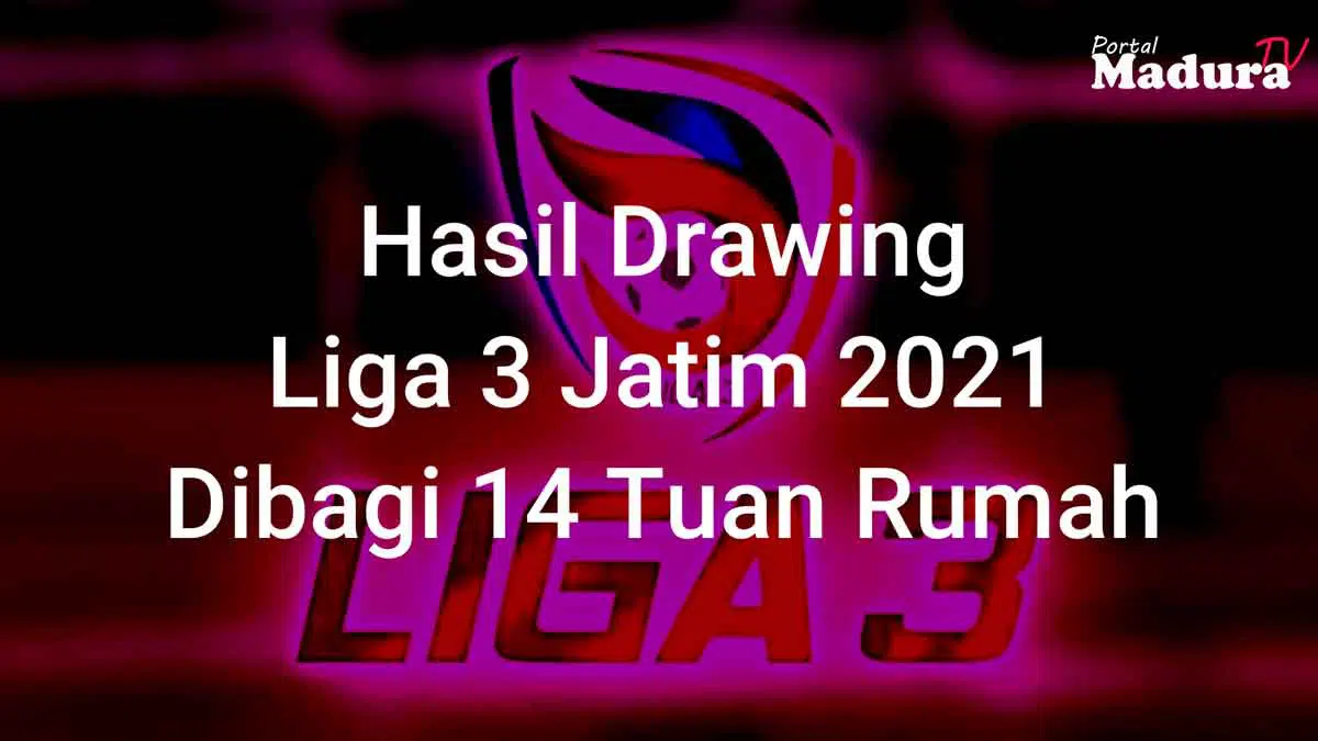 Liga 3 Jatim Kick Off 3 November, Ini Daftar Peserta yang Terbagi 14 Grup