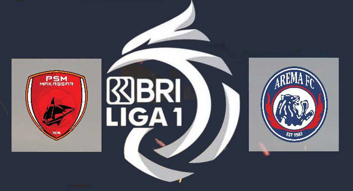 Link Live Streaming PSM Makassar vs Arema FC BRI Liga 1