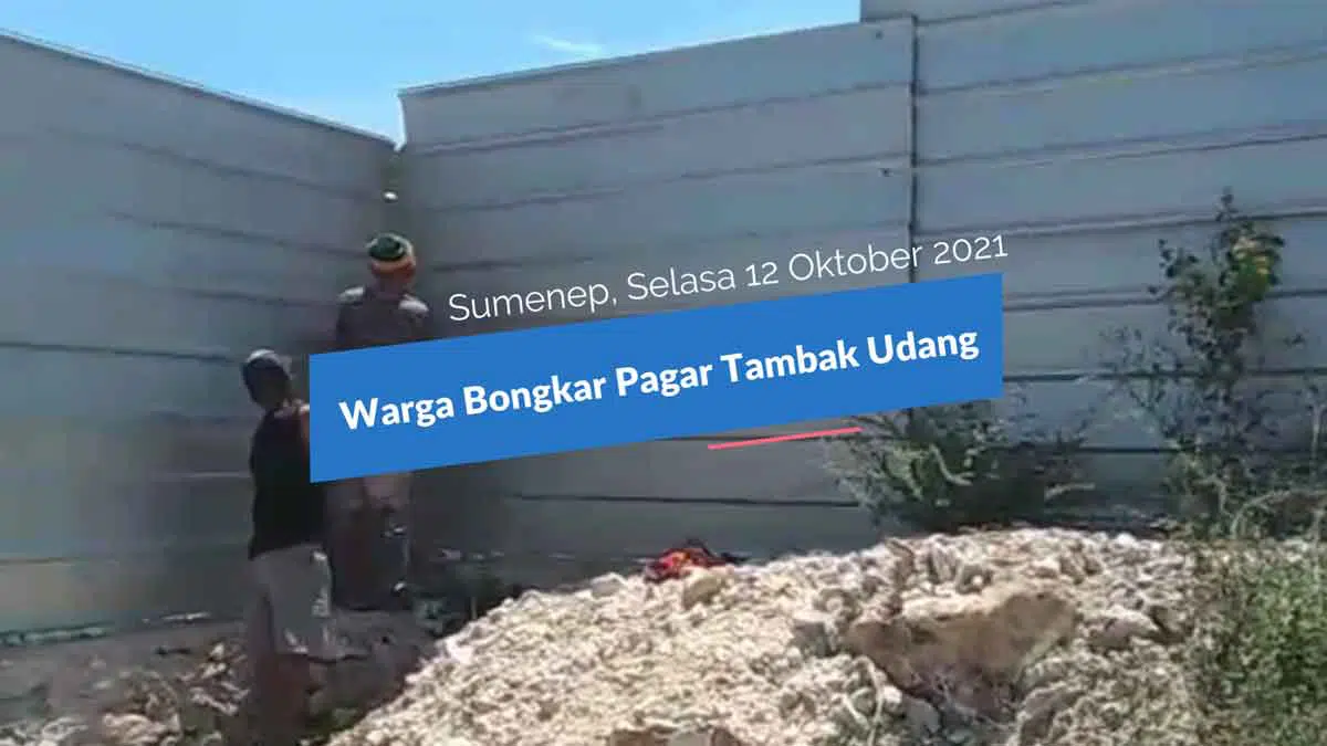 Warga Sumenep Bongkar Paksa Pagar Tambak Udang Desa Badur