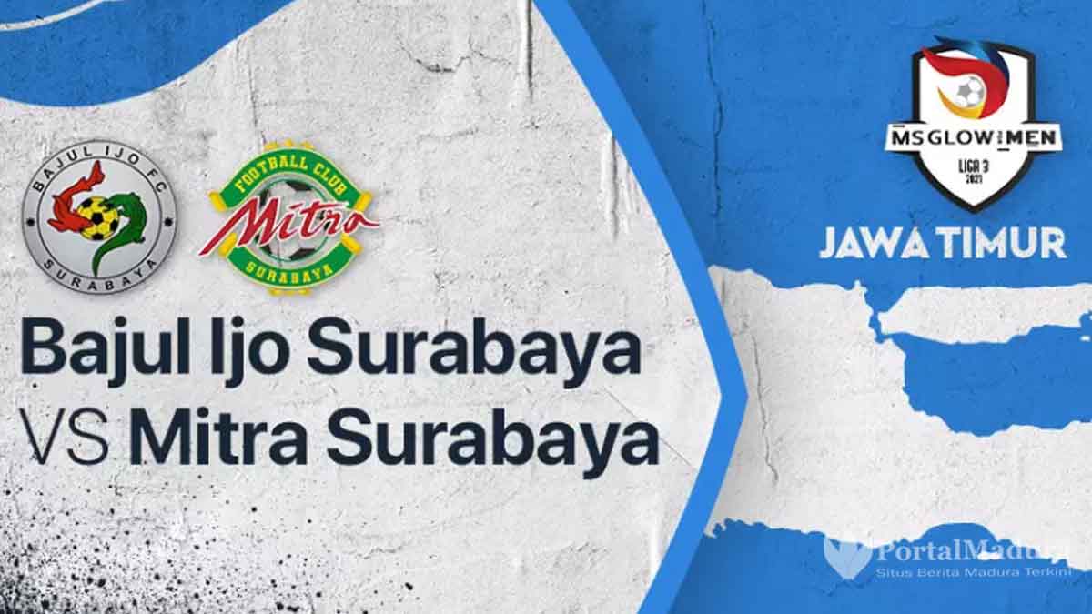 Link Live Streaming Bajul Ijo vs Mitra Surabaya