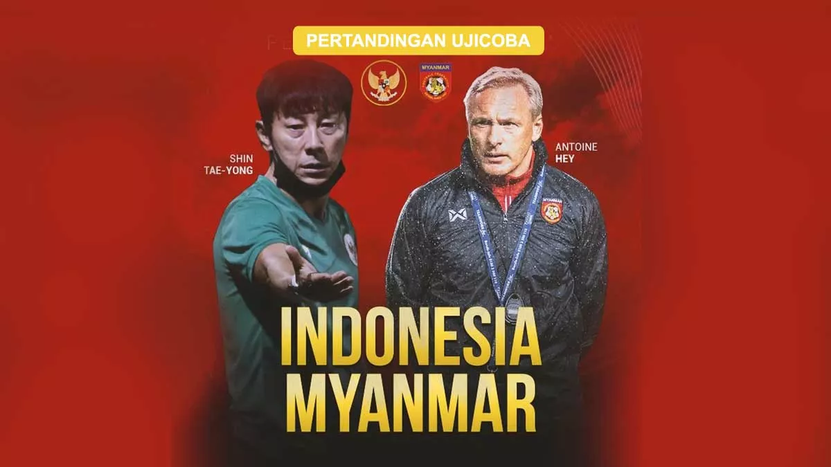 Ini Jadwal Uji Coba Timnas vs Myanmar Malam Ini & Jam Tayang Indosiar, Vidio dan dan Champions TV 1