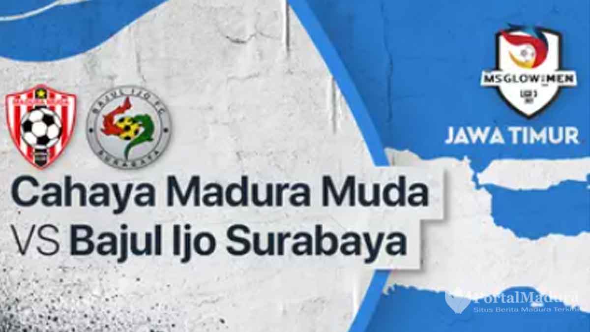 Link Live Streaming Cahaya Madura Muda vs Bajul Ijo Surabaya