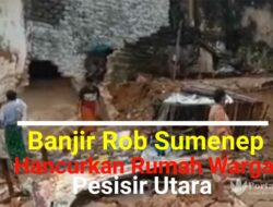 Video-Banjir Rob Sumenep Terjang Ambuten Timur