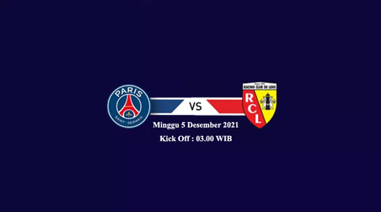 Link Live Streaming Lens vs PSG, Live RCTI Minggu 5 Desember 2021