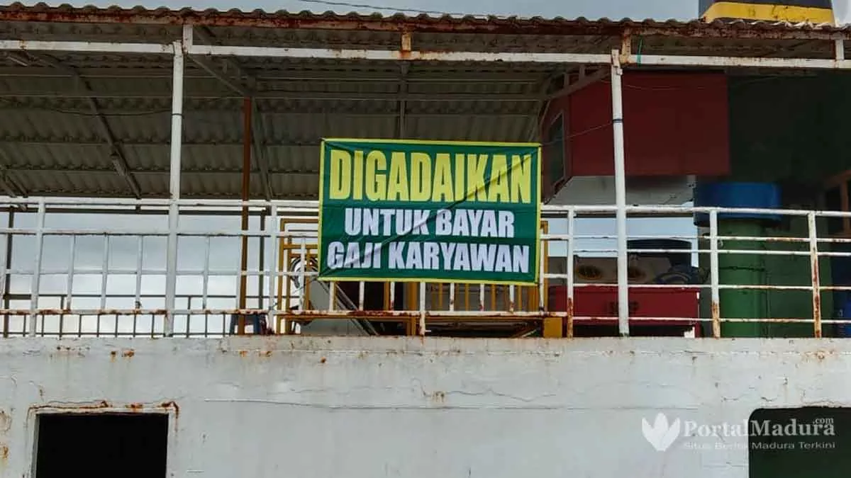 Buntut Gaji Tak Cair, Kapal Dipasangi “Digadaikan Untuk Bayar Gaji Karyawan”