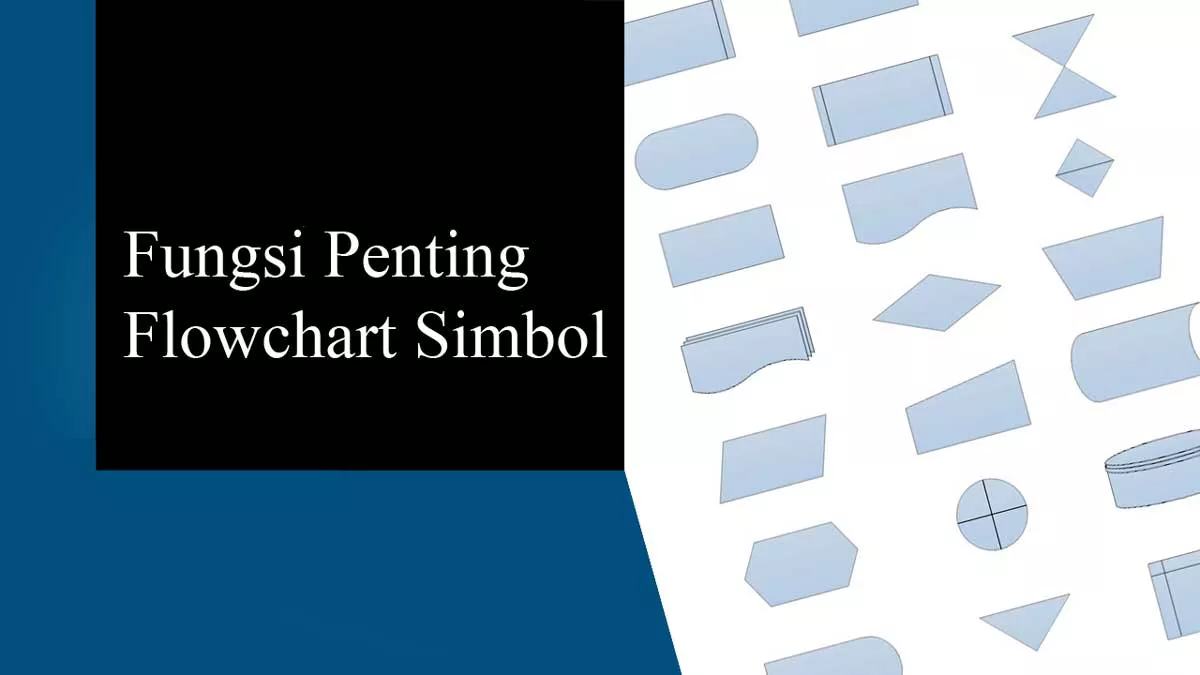 Fungsi Penting Flowchart Simbol