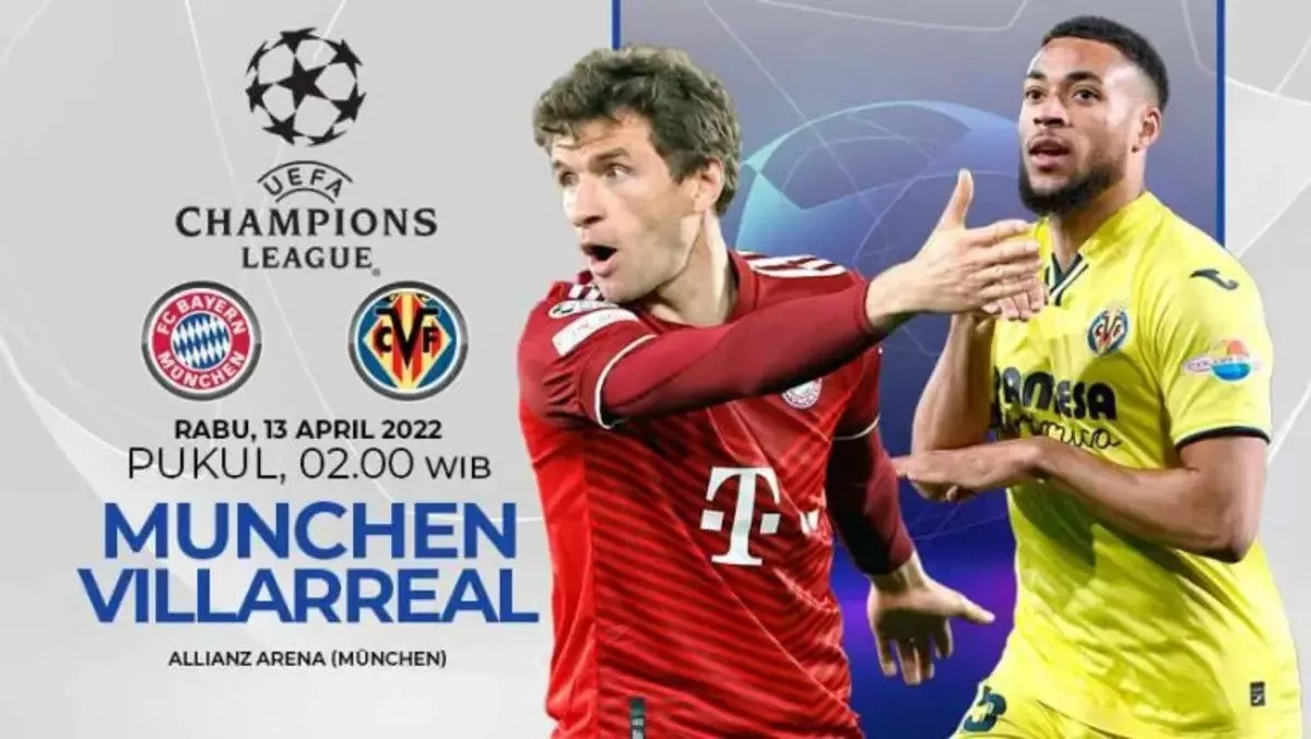Ini Link Live Streaming Bayern Munchen vs Villarreal, Liga Champions Kickoff 02.00 WIB