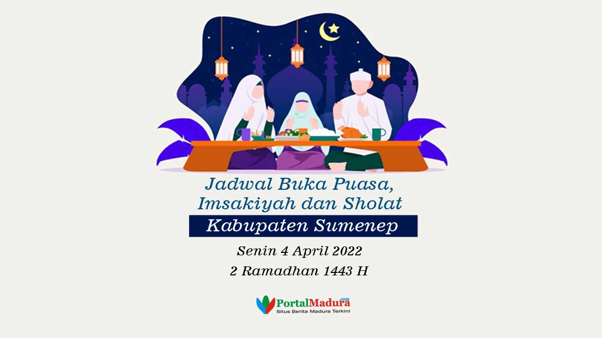 Jadwal Buka Puasa, Imsakiyah dan Sholat Sumenep, Senin 4 April 2022