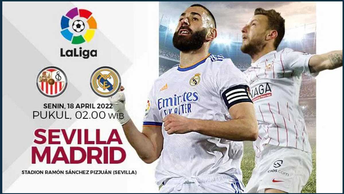 Link Live Streaming Sevilla vs Real Madrid, La Liga di Vidio 18 April 2022