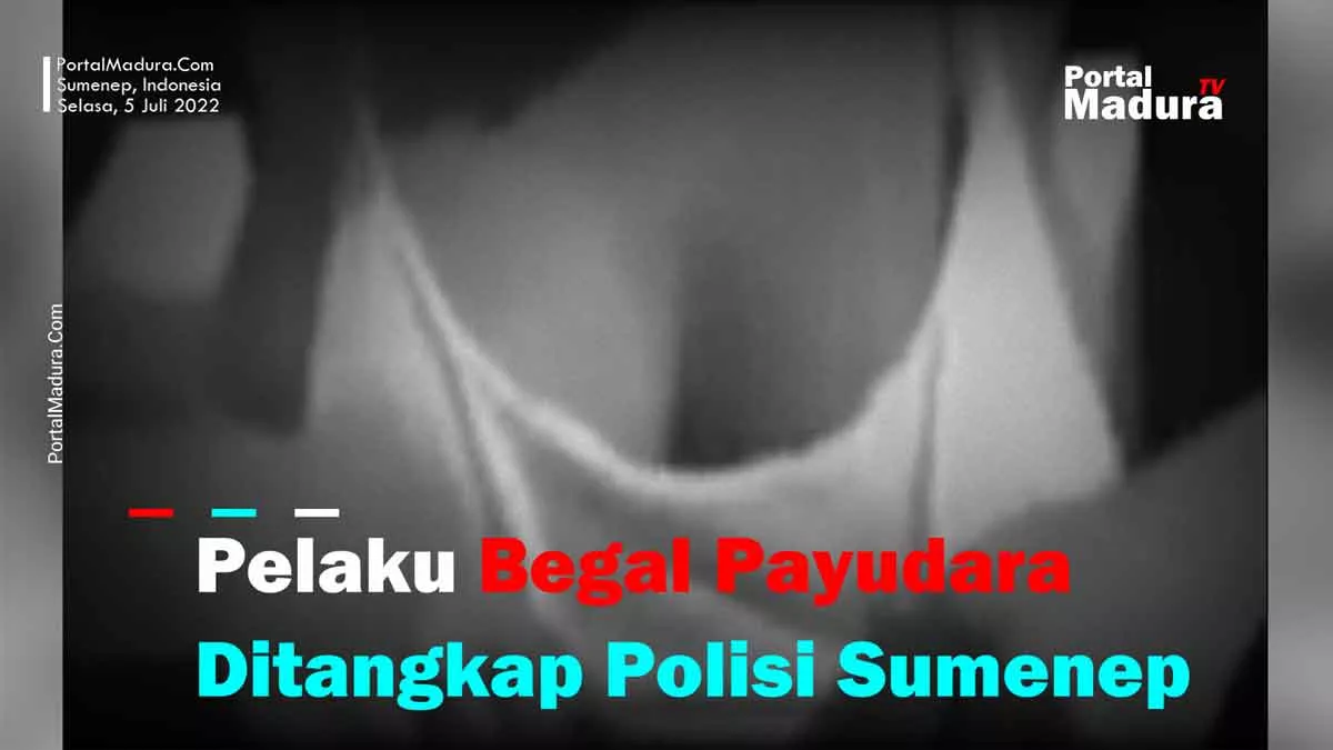 Kronologi Begal Payudara, Korban Wanita Desa Beluk Raja Sumenep