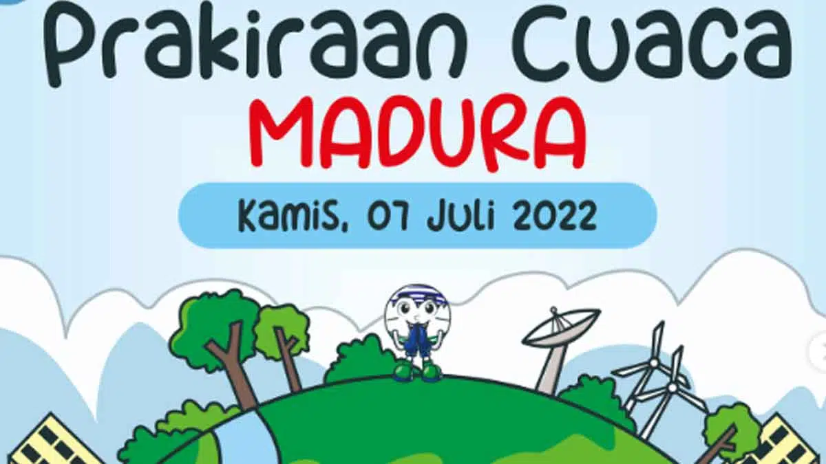 Prakiraan Cuaca 7 Juli 2022, Umumnya Madura Cerah hingga Berawan