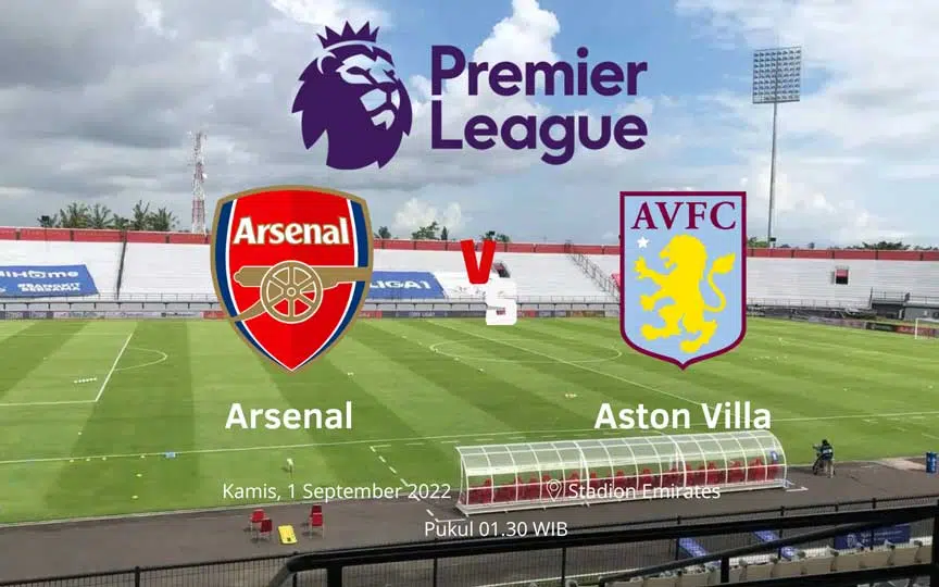 Link Live Streaming Arsenal Vs Aston Villa