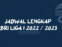 Jadwal Pertandingan BRI Liga 1 2022 / 2023