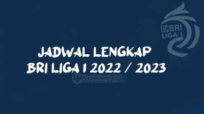 Jadwal Pertandingan BRI Liga 1 2022 / 2023 - PortalMadura.com