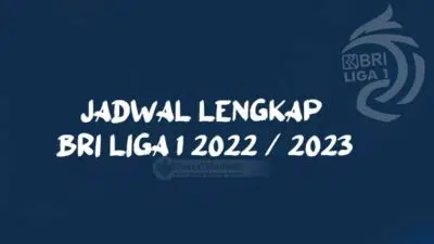 Jadwal Pertandingan BRI Liga 1 2022 / 2023