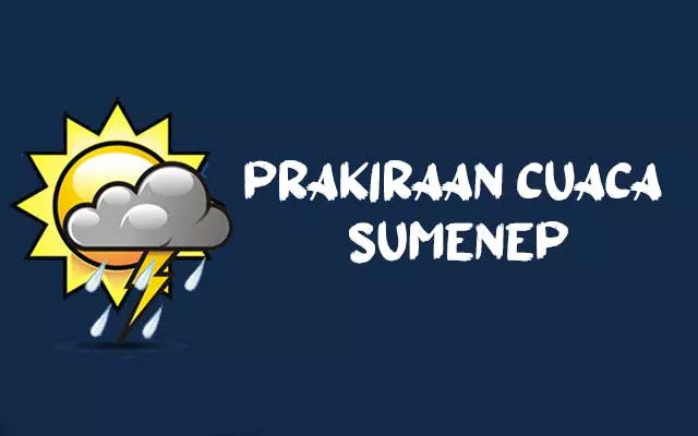 Prakiraan Cuaca Sumenep Hari ini 27 September 2022