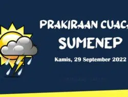 Prakiraan Cuaca Sumenep Hari ini, Kamis 29 September 2022
