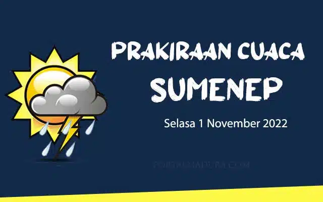 Prakiraan Cuaca Sumenep Hari ini, Selasa 1 November 2022