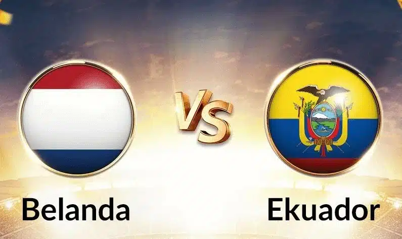Link Live Streaming Belanda vs Ekuador, malam ini Pukul 23.00 WIB di ajang Piala Dunia 2022