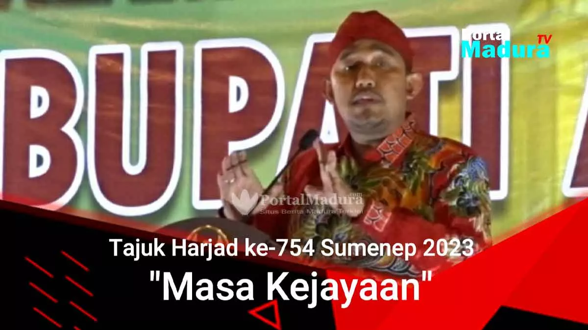 Bertajuk Masa Kejayaan, Bupati Sumenep Siapkan 4 Amunisi Songsong Harjad ke-754 tahun 2023