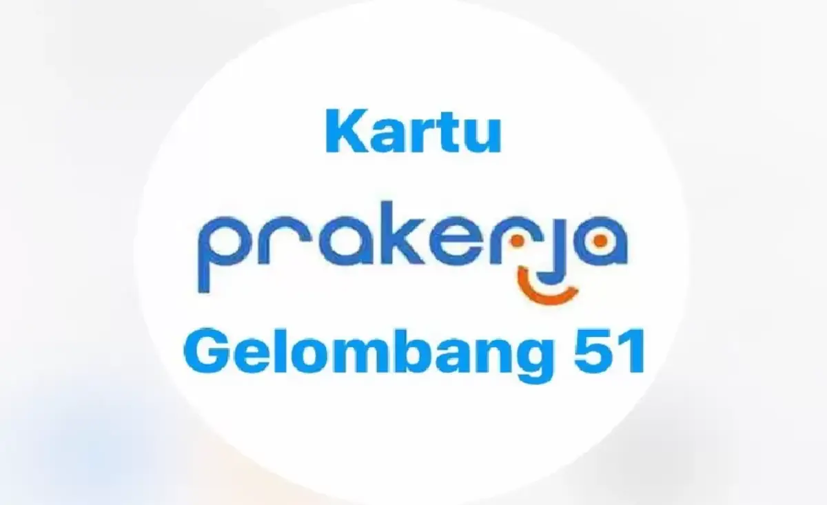 Kartu Prakerja Gelombang 51 Sudah Dibuka, Cek Syaratnya