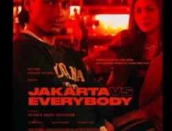 Link Nonton Film Jakarta vs Everybody Full Movie Legal Bukan lk21, Rebahin, dll