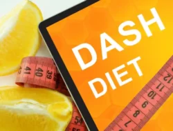 Mengenal Diet DASH, Manfaat dan Cara Menerapkannya