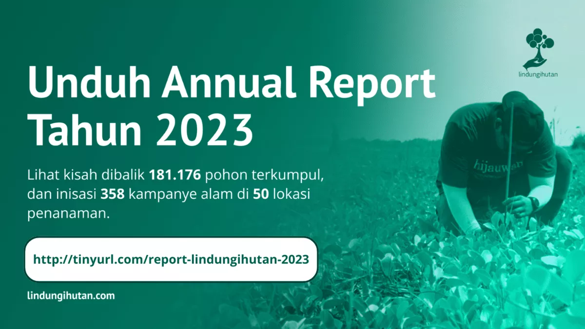 Laporan Tahunan 2023 dari LindungiHutan Menyoroti Kontribusi Penting bagi Lingkungan dan Masyarakat