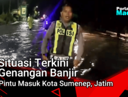 VIDEO – Situasi Terkini Genangan Banjir Sumenep-Pamekasan