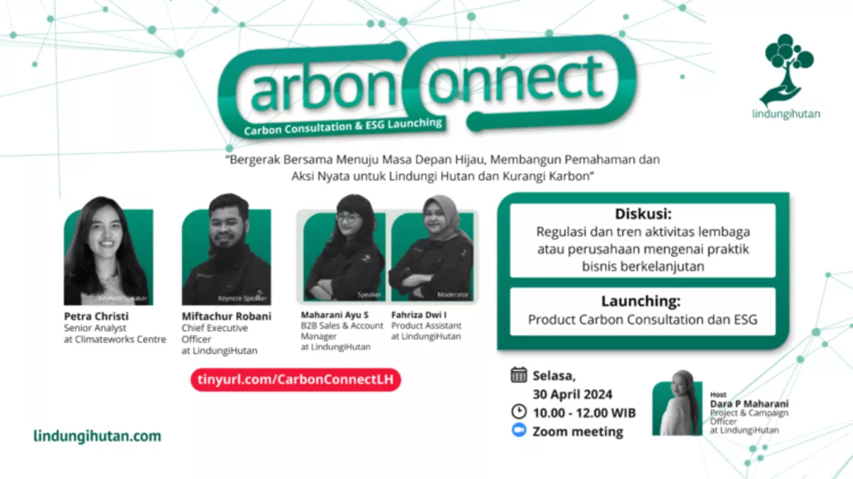 LindungiHutan Hadirkan Webinar Carbon Connect: Konsultasi Karbon & Peluncuran ESG