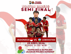 Nobar Timnas U-23 Indonesia vs Uzbekistan, Polres Sumenep dan 26 Polsek Jajaran Pererat Silaturrahmi Dengan Warga