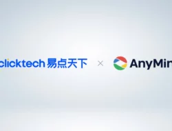 Kemitraan AnyMind Group dan eclicktech Buka Peluang Iklan Baru di Tiongkok, Targetkan Kenaikan 150%