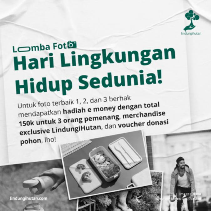 Lomba Foto LindungiHutan Sambut Hari Lingkungan Hidup