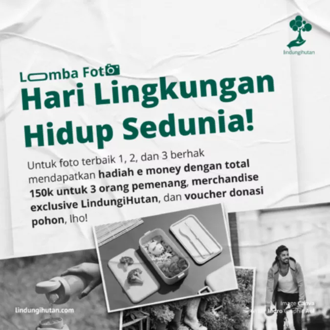 Lomba Foto LindungiHutan Sambut Hari Lingkungan Hidup