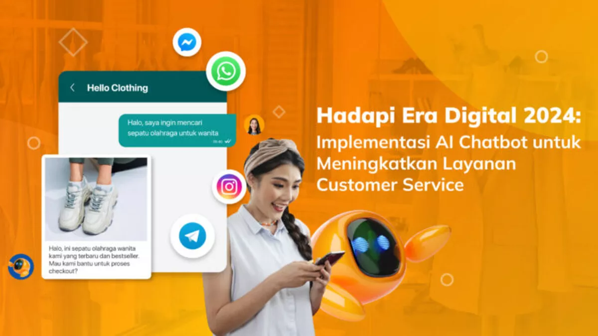 Menghadapi 2024 dengan AI Chatbot untuk Customer Service